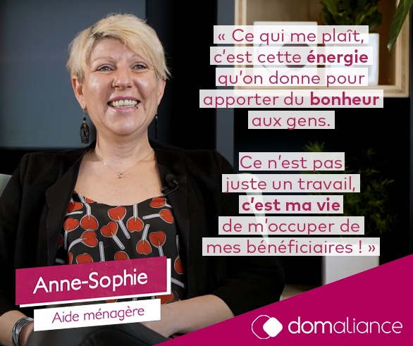 Anne-Sophie est aide ménagère, elle aime apporter du bonheur à ses bénéficiaires.
