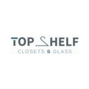 Top Shelf Closets &amp; Glass company logo