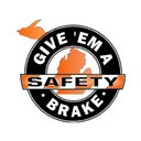Give 'Em A Brake Safety company logo